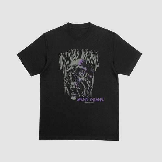 Trained Insane Went Insane