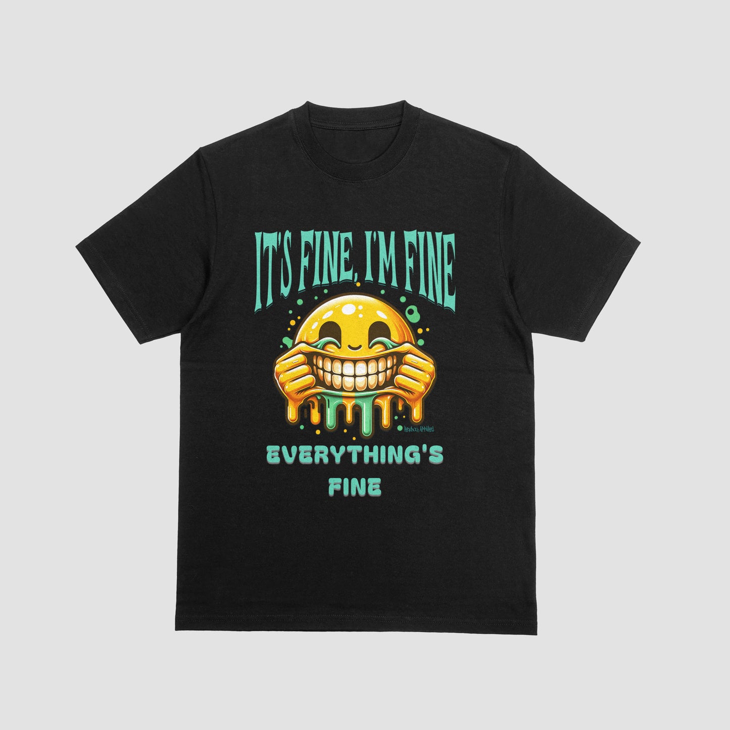 Its Fine, I'm Fine Everything's Fine